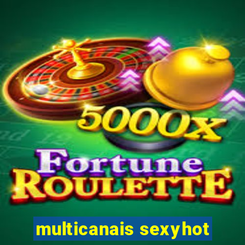 multicanais sexyhot